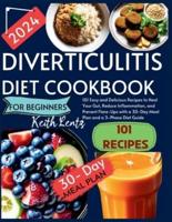 Diverticulitis Cookbook for Beginners 2024