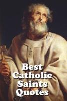 Best Catholic Saints Quotes