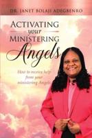 Activating Your Ministering Angels