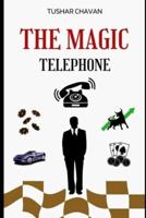 The Magic Telephone