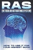 RAS (Reticular Activating System)