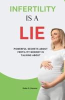 Infertility Is a Lie