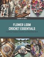 Flower Loom Crochet Essentials