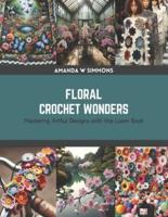 Floral Crochet Wonders