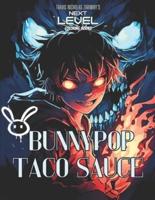 Bunnypop Taco Sauce
