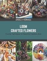 Loom Crafted Flowers