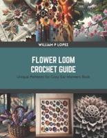 Flower Loom Crochet Guide