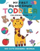 My First Big and Simple Toddler Coloring Book 1-3