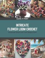 Intricate Flower Loom Crochet