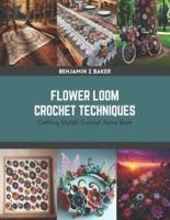 Flower Loom Crochet Techniques