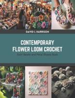 Contemporary Flower Loom Crochet