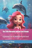 The Little Mermaid and the Sea Friends