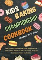 Kids Baking Championship Cookbook