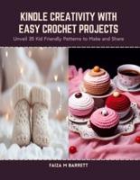 Kindle Creativity With Easy Crochet Projects