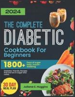 The Complete Diabetic Cookbook For Beginners 2024