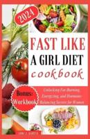 Fast Like a Girl Diet Cookbook