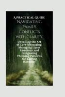 A Practical Guide Navigating Family Conflicts With Clarity