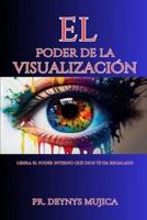 El Poder De La Visualización