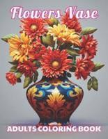 Flowers Vase Adults Coloring Book