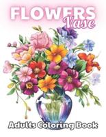 Flowers Vase Adults Coloring Book