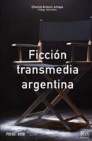 Ficción Transmedia Argentina
