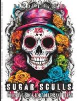 Day of the Dead Sugar Sculls Coloring Book for Adults and Teens