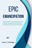Epic Emancipation