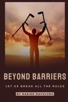 Beyond Barriers
