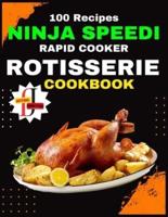 Ninja Speedi Rapid Cooker Rotisserie Cookbook