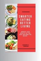 Smarter Eating, Better Living
