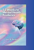 52 Weeks to Mental Health Resilience