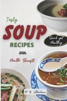 Tasty Soup Recipes With Health Benefits