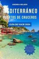 Mediterráneo Puertos De Cruceros Guía De Viaje 2024