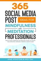 365 Social Media Post Ideas For Mindfulness & Meditation Professionals
