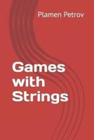 Games With Strings