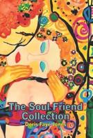 The Soul Friend Collection