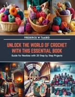 Unlock the World of Crochet With This Essential Book