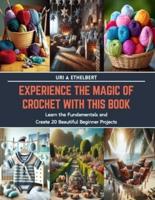 Experience the Magic of Crochet With This Book