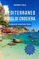 Mediterraneo Porti Di Crociera Guida Di Viaggio 2024