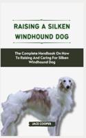Raising a Silken Windhound Dog