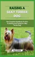 Raising a Silky Terrier Dog