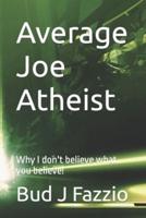 Average Joe Atheist