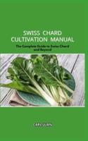 Swiss Chard Cultivation Manual