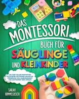 Das Montessori-Buch Für Säuglinge Und Kleinkinder