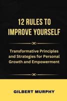 12 RulЕs to Improve Yourself