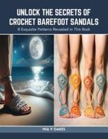 Unlock the Secrets of Crochet Barefoot Sandals