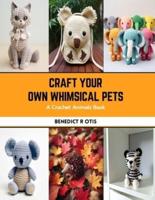 Craft Your Own Whimsical Pets