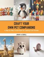 Craft Your Own Pet Companions