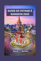 Guide De Voyage À Bangkok 2023