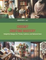 Crochet Crafting Mastery